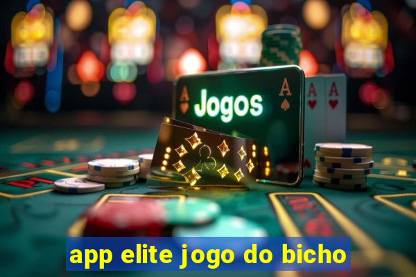 app elite jogo do bicho